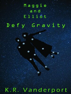 cover image of Maggie and Elliot Defy Gravity